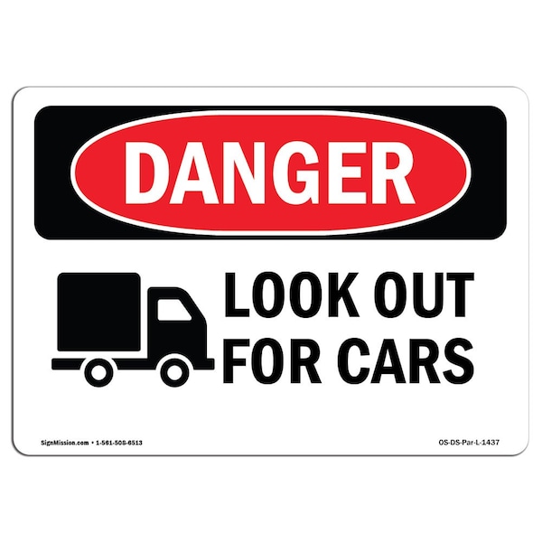 OSHA, Look Out For Cars, 18in X 12in Rigid Plastic, 12" W, 18" L, Landscape, OS-DS-P-1218-L-1437